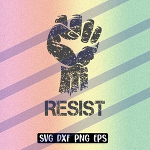 Resist Fist svg dxf png eps Shirt shirt Cricut cutfile silhouette cameo instant download
