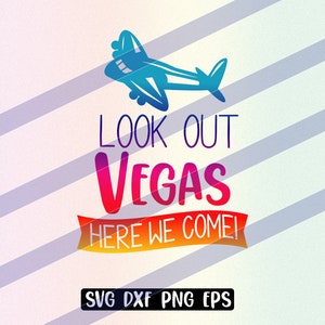 Kijk uit Vegas, hier komen we! Svg dxf png eps vector cutfile cricut silhouet