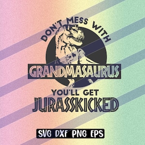 Grandmasaurus svg dxf png eps download inspirational world of Grandmas