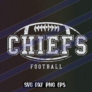 Chiefs Football svg dxf png eps cricut cutfile school football cheer team Spirit logo