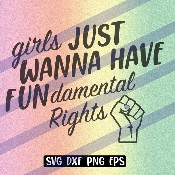 Girls Fundamental Rights svg dxf png eps Just wanna Download vector file cutfile cricut Just wanna have