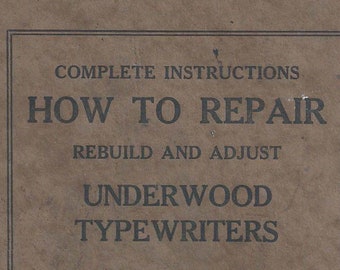 underwood typewriter no 5 repair manual PDF, How to Repair Rebuilt and Adjust Underwood Typewriters Download Underwood Typewriter Manual