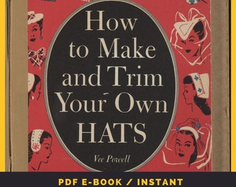 How to Make and Trim Your Own Hats PDF E-Book