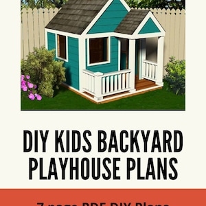 Kids Playhouse Plans, 70"w. x 94"d. Playhouse, DIY Woodworking Plans, DIY Backyard Playhouse PDF