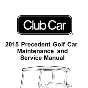 Download PDF del manuale di servizio del carrello da golf precedente Club Car, modelli precedenti a gas ed elettrici del 2015, Manuale di manutenzione Club Car / Download PDF