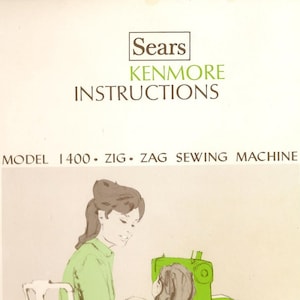 Kenmore 1400 Zigzag Sewing Machine Manual, 158.14000 158.14001, 158.14002, 158.14003 Instructions Manual PDF Download, Vintage Kenmore