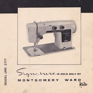 Montgomery Ward Signature 277F Sewing Machine Manual PDF, Digital Sewing Machine Manual Repair PDF, Montgomery Ward Sewing Machine