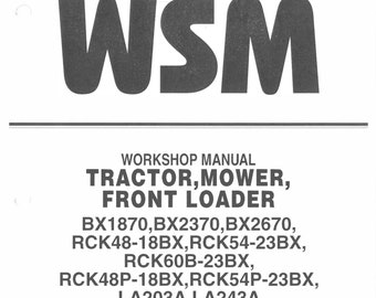 Kubota Workshop Manual PDF for BX1870 BX2370 BX2670 RCK48-18BX RCK54-23BX RCK60B-23BX RCK48P-18BX RCK54P-23BX LA203A LA243A Instant Download