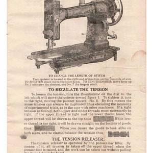 May include: A black and white illustration of a vintage sewing machine with instructions on how to adjust the stitch length and tension. The image includes the text "To Change the Length of Stitch", "To Regulate the Tension", and "The Tension Releaser".