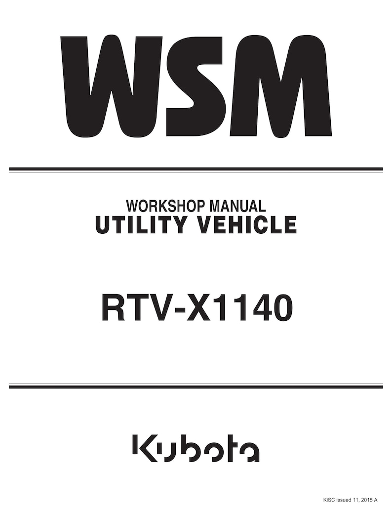 May include: A white background with black text that reads "WSM", "WORKSHOP MANUAL", "UTILITY VEHICLE", and "RTV-X1140". The Kubota logo is at the bottom.