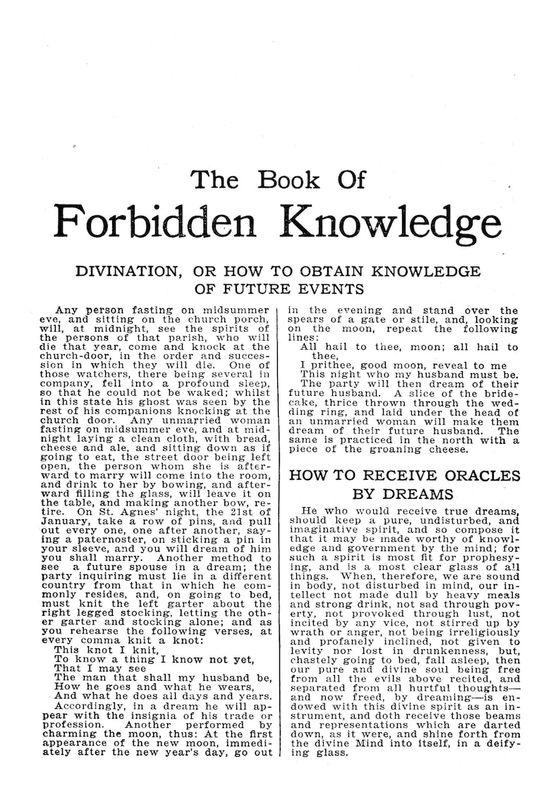 May include: A vintage book titled "The Book of Forbidden Knowledge" with a black and white illustration of a woman holding a book. The book cover features a decorative border and the title is written in a bold, gothic font.