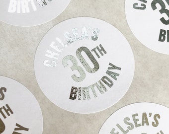 Personalised name age birthday stickers, Birthday, Envelope Seals, Foil Stickers Birthday Favours, Gold Silver or Rose Gold Foil 30 ANY AGE