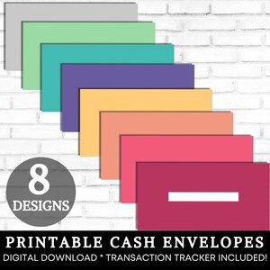 May include: Eight printable cash envelopes in various colors, including gray, green, teal, purple, yellow, orange, pink, and red. The envelopes are stacked on top of each other, with the red envelope at the bottom. The text "8 DESIGNS" is written in white on a gray circle. The text "PRINTABLE CASH ENVELOPES" is written in black at the bottom of the image. The text "DIGITAL DOWNLOAD * TRANSACTION TRACKER INCLUDED!" is written in black below the main text.