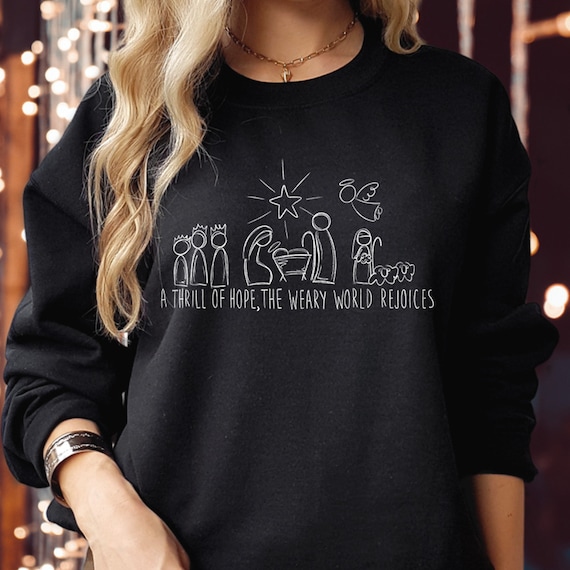 SWEATSHIRT 5321 A THRILL of Hope Nativity Scene Jesus Merry Christmas Xmas Christian Quotes Scripture Bible Verses God Religious Jumper Etsy