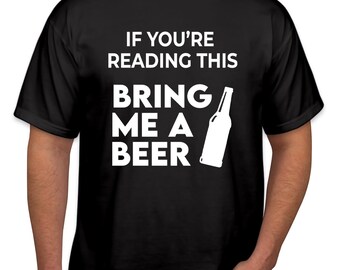 Tshirt (1151) IF You Read this Bring me a Beer Father's Day T-shirts Birthday Dad Daddy Papa Super dad Top dad gaming funny Gift for Him