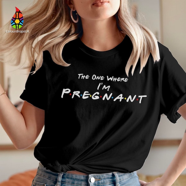 T-SHIRT (554) The One Where I'm SCHWANGER Frauen Freunde Damen Schwangerschaft Mutterschaft Baby (Dies sind Standard-T-shirts nicht Mutterschaft Größe)