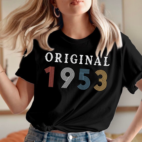 TSHIRT 599 ORIGINAL 1953 70th Birthday T Shirt Gift for Women s Men s Kids Friends Turning 70 Etsy Ireland