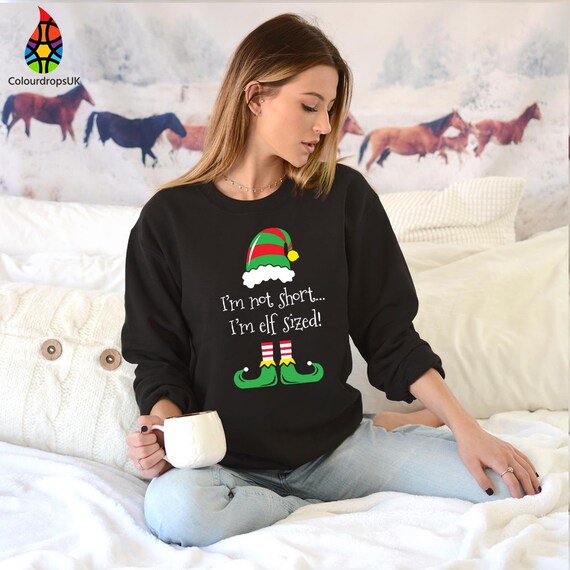 ELF Sized Christmas Sweatshirt Funny 