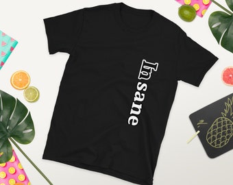 INSANE Short-Sleeve Unisex T-Shirt