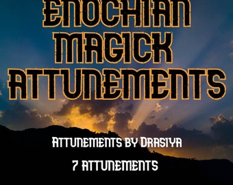 7 Powerful Enochian Magick Attunements