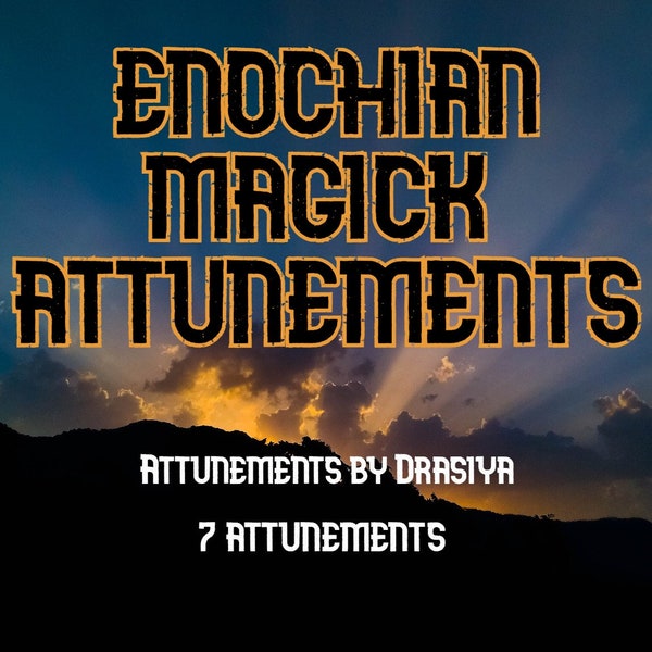 7 Powerful Enochian Magick Attunements