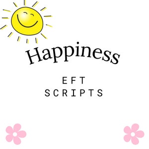 Puede incluir: Un sol amarillo con una cara sonriente, la palabra "Happiness" en texto negro, y las palabras "EFT SCRIPTS" en texto negro debajo. Dos flores rosas están en la parte inferior de la imagen.