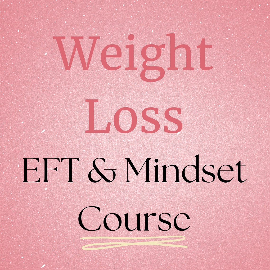 EFT & Mindset Weight Loss Course Plus Law of Attraction for Weight Loss