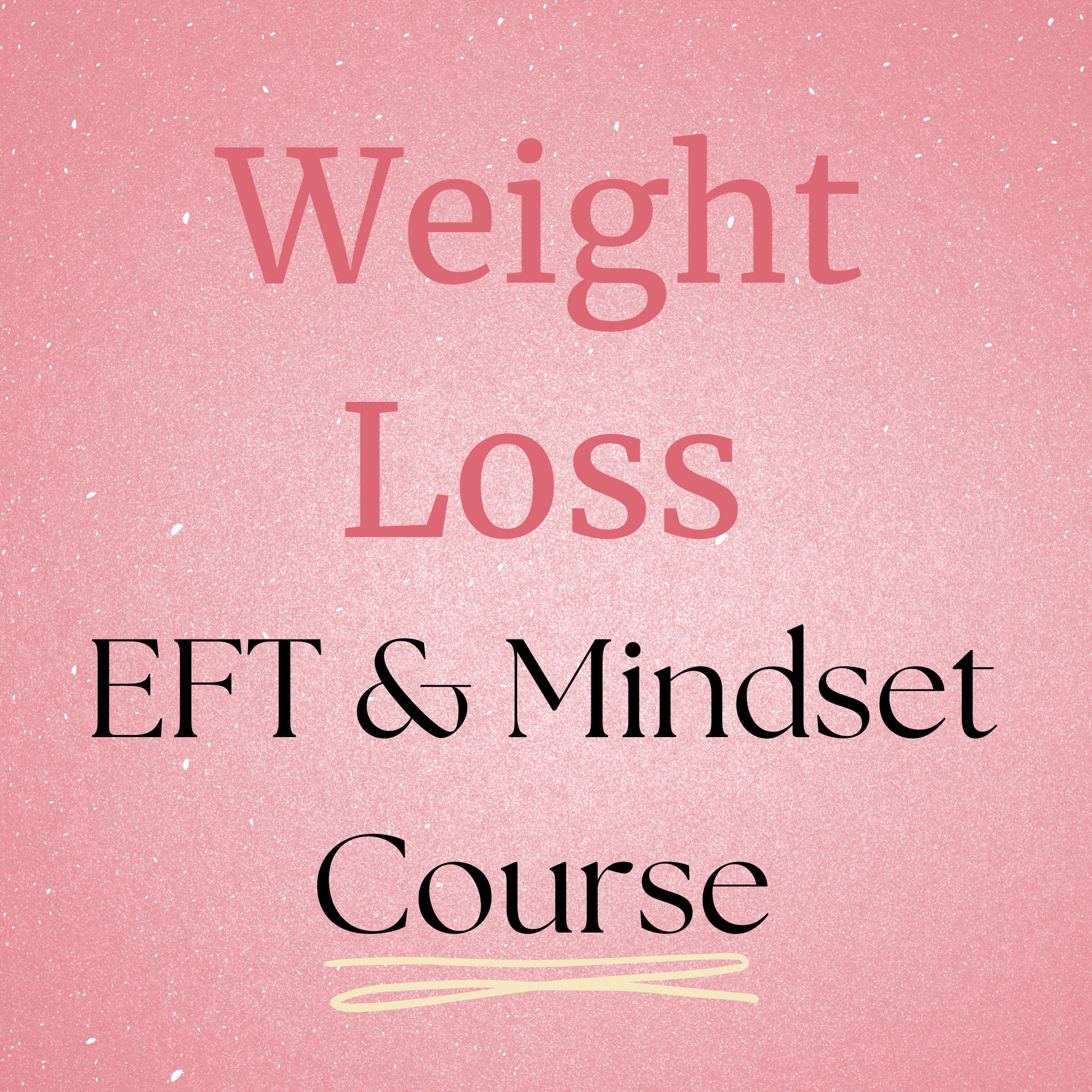 EFT & Mindset Weight Loss Course Plus Law of Attraction for Weight Loss