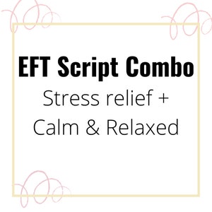 May include: A beige square with rounded corners and a pink swirl design at the top and bottom. The text "EFT Script Combo" is in bold black font. Below the text is "Stress relief + Calm & Relaxed" in black font.