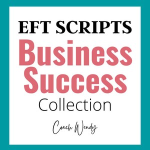 Può includere: Un quadrato blu turchese con testo bianco che recita "EFT SCRIPTS Business Success Collection" in nero e rosso. Il testo "Coach Wendy" è scritto in corsivo nella parte inferiore del quadrato.
