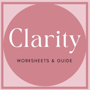 Clarity worksheets and guide.  Get clear about any area of your life | Make better decisions & gain focus | Self help | Printable download