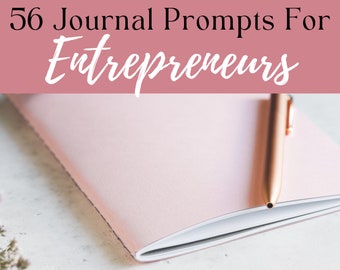 56 Powerful Journal Prompts for Entrepreneurs | positive mindset journaling for business owners | Printable download