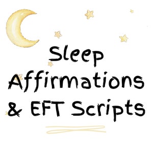 Sleep Affirmations and EFT Scripts - Emotional Freedom Techniques to help you fall asleep | Relaxing and calming bedtime affirmations & EFT