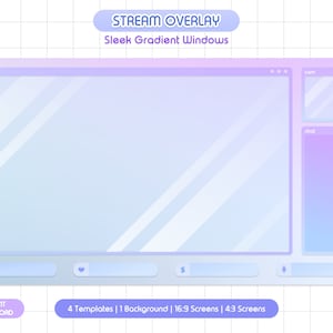May include: A digital stream overlay design with a sleek gradient window theme. The design features a large central window, a smaller chat window, and a smaller comment window. The color scheme is a soft gradient of blue and purple. Text includes "STREAM OVERLAY" and "Sleek Gradient Windows".
