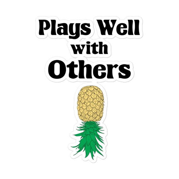 Plays Well With Others Upside Down Pineapple Swinger Sticker Etsy