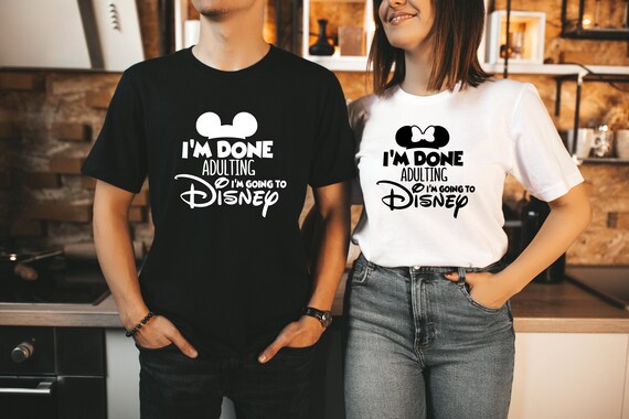 I'm Done Adulting I'm Going To Disney T-Shirt Adults Matching Disney T-Shirts 