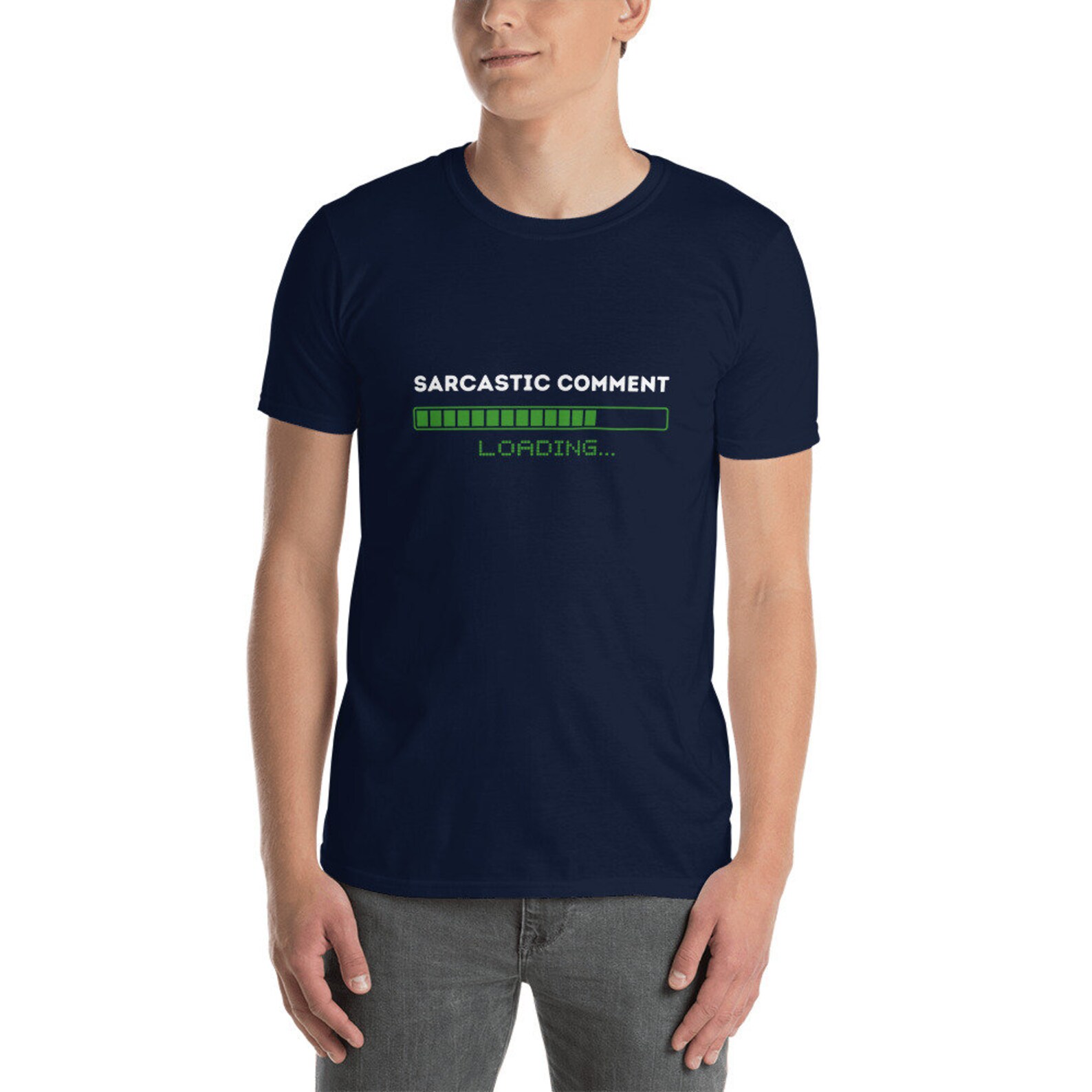 sarcastic comment loading t shirt
