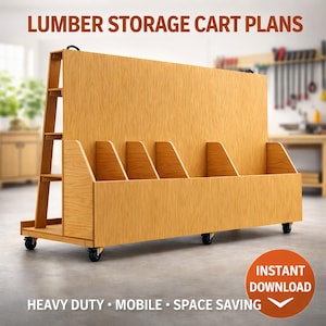 May include: A wooden lumber storage cart with multiple compartments and shelves. The cart is on wheels for mobility and features the text "Lumber Storage Cart Plans". Additional text includes "Heavy Duty", "Mobile", and "Space Saving". An orange circle with "Instant Download" is also present.