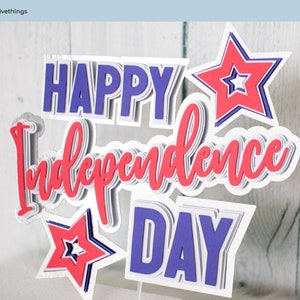 Feliz Día de la Independencia Cake Topper SVG Cut File - 4 de julio Cake Topper SVG - Plantilla Cake Topper para máquinas de corte - Descarga instantánea