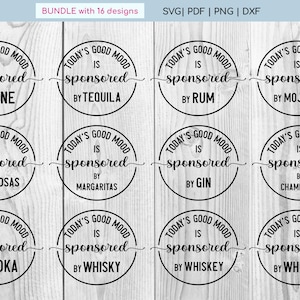 Todays Good Mood è sponsorizzato da gin, vino, tequila, rum, mojito, mimose, margarita, champagne, vodka, whisky - SVG PNG DXF