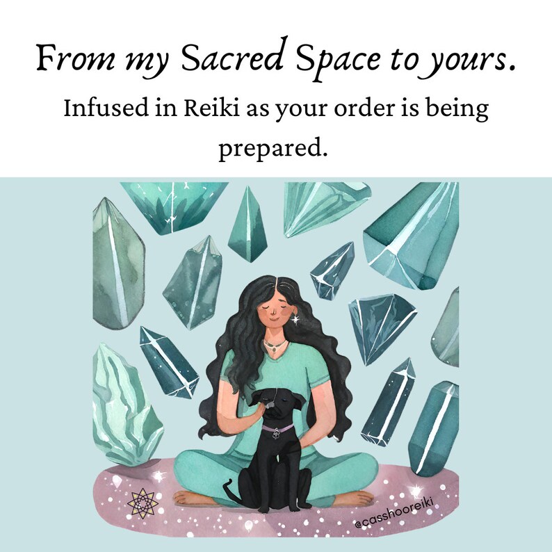 May include: A woman meditating with a black dog in her lap, surrounded by teal crystals. The text "From my Sacred Space to yours. Infused in Reiki as your order is being prepared." is at the top of the image. The text "@casshooreiki" is at the bottom of the image.
