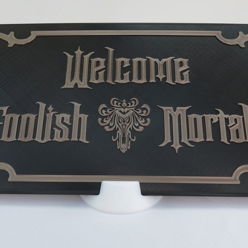 Welcome Foolish Mortals sign, inspired by Disney's Haunted Mansion.