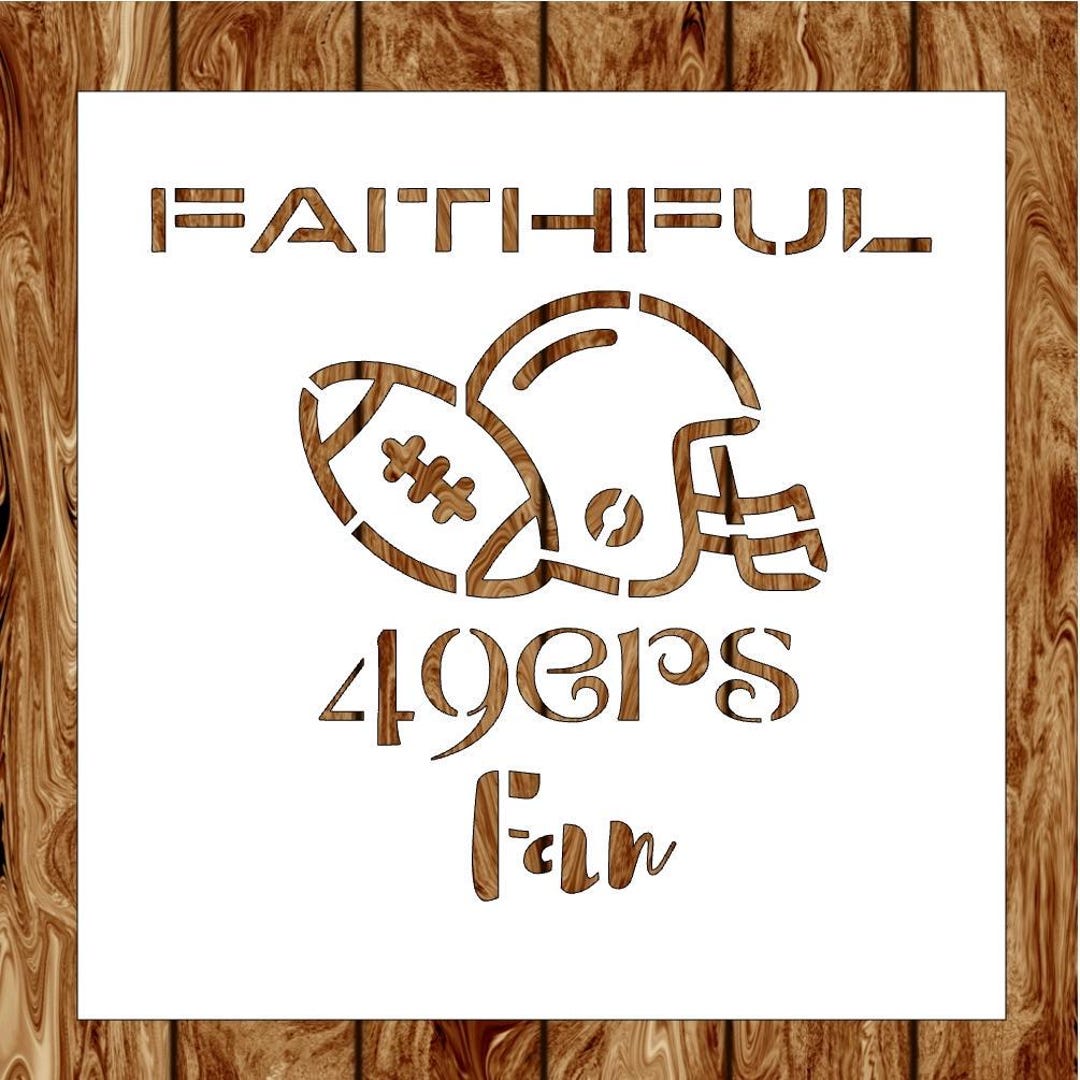 Faithful 49ers Fan Stencils | Reusable Stencil | Football Stencils ...