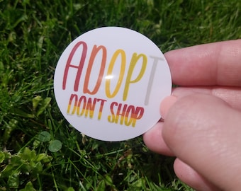Adopt Don't Shop Sticker, Adopt don't shop, Rescue Sticker, animal rescue, animal adoption