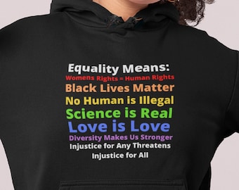 Igualdade significa direitos humanos iguais / Vidas negras são importantes / Amor é amor / Direitos das mulheres / Diversidade com capuz / Moletom unissex com capuz
