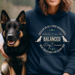Balanced Dog Trainer Hoodie Sweatshirt - All 4 Quadrants & When to Use Them - Real Solutions for Every Dog Unisex Dog Training Hoodie