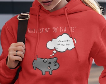 Your Lack of NO is a YES - Things Dog Trainers Say / Dog Trainer Hoodie / Funny Dog Hoodie / Unisex Heavy Blend Hooded Sweatshirt