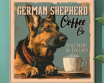 Stay Alert & Stylish: German Shepherd Coffee Co. Poster Print / German Shepherd Coffee Art / Dog Training Gift /Caffeinated German Shepherds