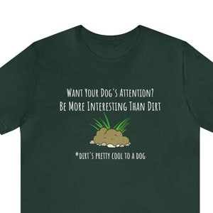 Camicia da addestratore di cani - Sii più interessante della sporcizia / T-shirt divertente da addestramento per cani / Regalo per addestratore di cani / Attenzione per addestratore di cani / T-shirt unisex