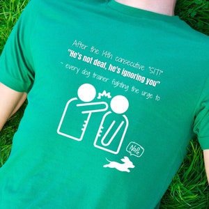 Dog Trainer Shirt / Dog Is Ignoring You / Dog Training Shirt / Slap Yo Client T-Shirt / Funny Dog Training Tee Unisex Short Sleeve Tee